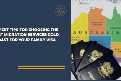 Expert Tips for Choosing the Best Migration Services Gold Coast for Your Family Visa