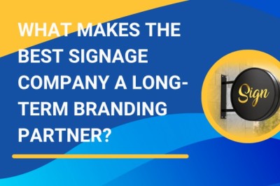 What Makes the Best Signage Company a Long-Term Branding Partner?