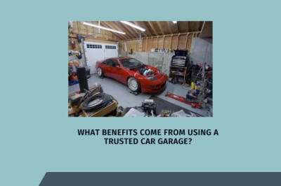 What Benefits Come from Using a Trusted Car Garage?