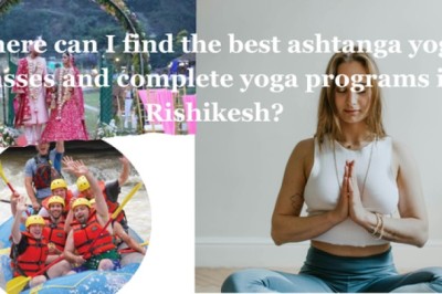 Where can I find the best ashtanga yoga classes and complete yoga programs in Rishikesh?