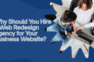 Why Should You Hire a Web Redesign Agency for Your Business Website?