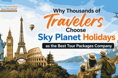Why Thousands of Travelers Choose Sky Planet Holidays as the Best Tour Packages Company
