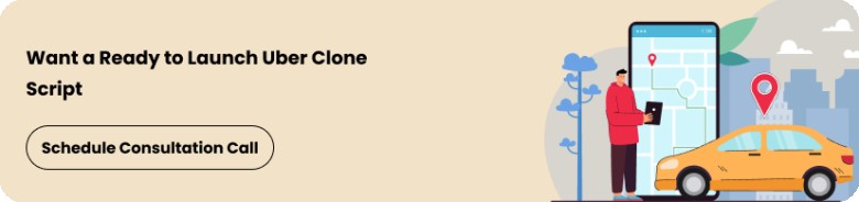 Launch your Uber Clone App
