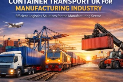 Container Transport UK for Manufacturing Industry